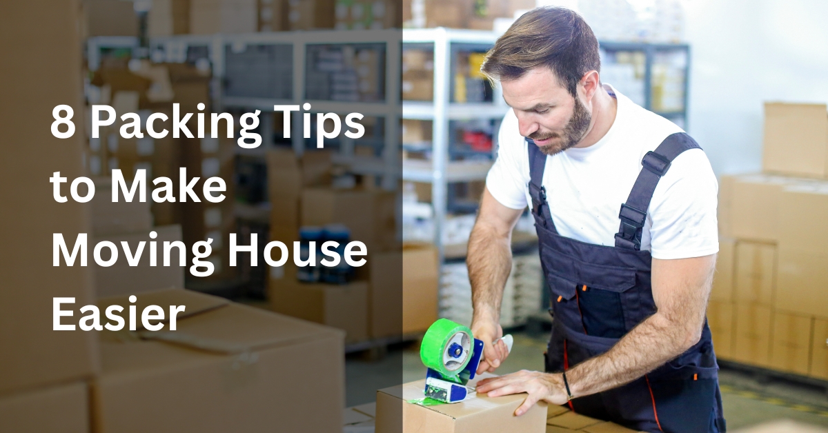 8 packing tips to make moving house easier