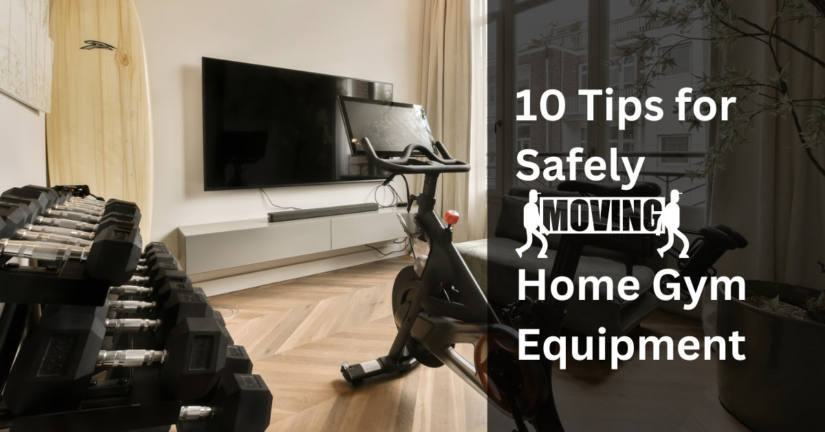 10 tips for safely moving home gym equipment