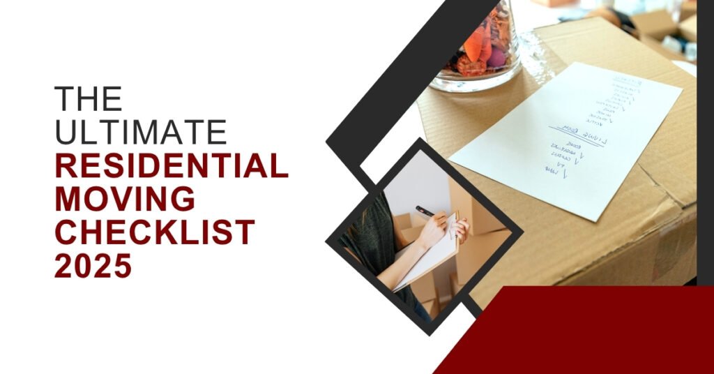 The Ultimate Residential Moving checklist 2025