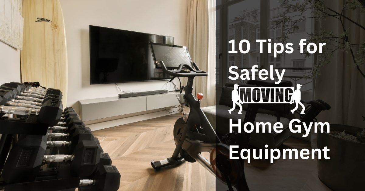 10 Tips for Safely Moving Home Gym Equipment