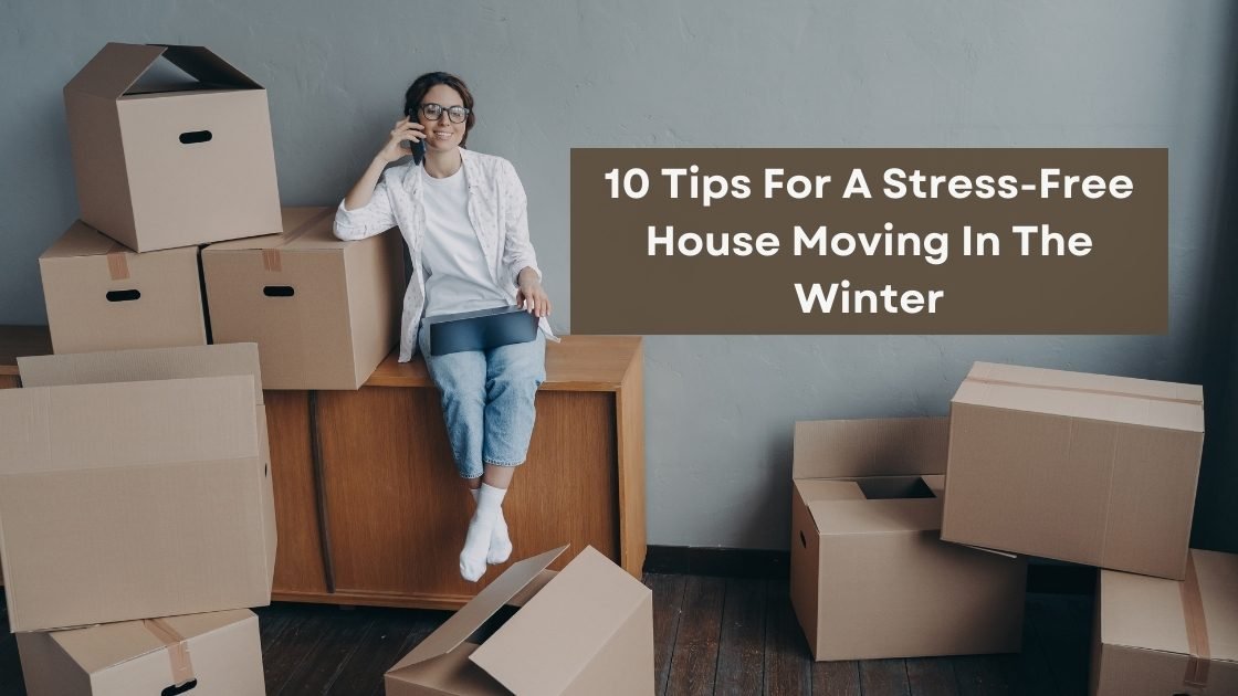 Stress-Free House Moving In The Winter